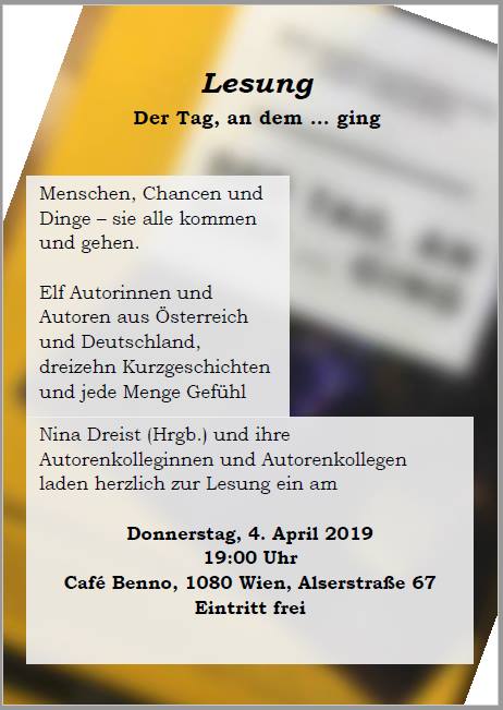 Lesung aus der Anthologie "Der Tag, an dem ... ging" am 4. April um 19.00h im Keller des Café Benno; Alserstraße 67